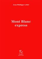 Couverture du livre « Mont-Blanc Express » de Jean-Philippe Lefief aux éditions Paulsen Guerin