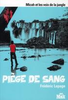 Couverture du livre « Piège de sang » de Lepage-F aux éditions Editions Du Masque