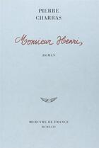 Couverture du livre « Monsieur Henri » de Pierre Charras aux éditions Mercure De France