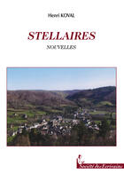 Couverture du livre « Stellaires » de Henri Koval aux éditions Societe Des Ecrivains