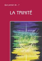 Couverture du livre « La trinité » de Benoit Lobet aux éditions Fidelite