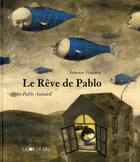 Couverture du livre « Le reve de pablo » de Pablo Auladell et Antonio Ventura aux éditions La Joie De Lire