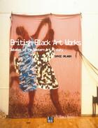 Couverture du livre « British black art - debates on the western art history » de Sophie Orlando aux éditions Dis Voir