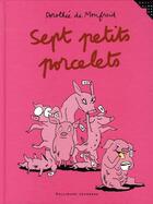 Couverture du livre « Sept petits porcelets » de Dorothee De Monfreid aux éditions Gallimard-jeunesse