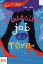 Couverture du livre « Zoé et Chloé ; mision job de rêve » de Sue Limb aux éditions Gallimard-jeunesse