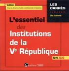 Couverture du livre « L'essentiel des institutions de la ve republique - 7e ed. » de Gilles Toulemonde aux éditions Gualino