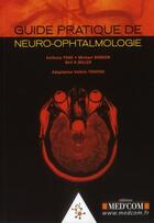 Couverture du livre « Guide pratique de neuro-ophtalmologie » de Anthony Pane et Michael Burdon et Neil Miller et Valerie Touitou aux éditions Med'com