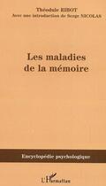 Couverture du livre « Les maladies de la mémoire » de Théodule Ribot aux éditions L'harmattan