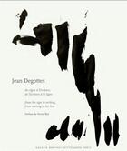 Couverture du livre « Jean Degottex, du signe à l'écriture, de l'écriture à la ligne » de  aux éditions Galerie Berthet-aittouares