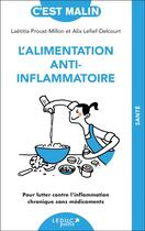Couverture du livre « L'alimentation anti-inflammatoire » de Alix Lefief-Delcourt et Laetitia Proust-Millon aux éditions Leduc