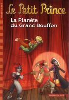 Couverture du livre « Le petit prince t.12 ; la planète du grand bouffon » de Fabrice Colin aux éditions Gallimard-jeunesse