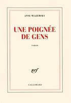 Couverture du livre « Une poignee de gens » de Anne Wiazemsky aux éditions Gallimard