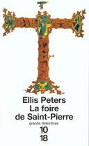 Couverture du livre « La Foire De Saint Pierre » de Ellis Peters aux éditions 10/18