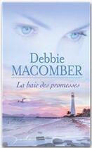 Couverture du livre « La baie des promesses » de Debbie Macomber aux éditions Harlequin