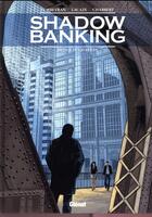 Couverture du livre « Shadow banking Tome 4 : hedge fund blues » de Eric Corbeyran et Eric Chabbert et Sylvain Lacaze aux éditions Glenat