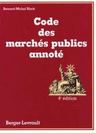 Couverture du livre « Code Des Marches Publics 4eme Edition » de Bernard-Michel Bloch aux éditions Berger-levrault