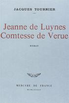 Couverture du livre « Jeanne de Luynes comtesse » de Jacques Tournier aux éditions Mercure De France