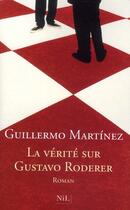 Couverture du livre « La vérité sur Gustavo Roderer » de Guillermo Martinez aux éditions Nil
