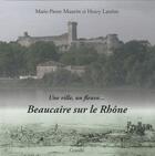 Couverture du livre « Beaucaire sur le rhone » de Marie-Pierre Maurin aux éditions Grandir