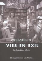 Couverture du livre « Vies en exil ; des colombiens à Paris » de Paola Vernot aux éditions Caracteres