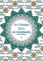 Couverture du livre « Art-thérapie ; zen ; 60 coloriages anti-stress » de  aux éditions Hachette Pratique