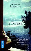 Couverture du livre « D'Elizabeth à Teresa » de Marian Izaguirre aux éditions Pocket