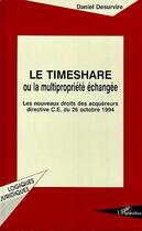 Couverture du livre « Le timeshare ou la multipropriete echangee » de Daniel Desurvire aux éditions Editions L'harmattan