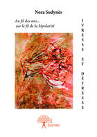 Couverture du livre « Ivresse et detresse » de Nora Sudynes aux éditions Editions Edilivre