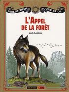 Couverture du livre « L'appel de la forêt » de Jack London aux éditions Rouge Et Or
