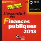 Couverture du livre « L'essentiel des finances publiques (édition 2013) » de Francois Chouvel aux éditions Gualino