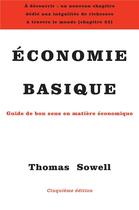 Couverture du livre « Économie basique : Guide de bon sens en matière économique » de Sowell Thomas aux éditions Valor