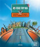 Couverture du livre « Road trip NBA : de Boston à Los Angeles, voyage au coeur de la culture US (2e édition) » de Remi Reverchon aux éditions Amphora
