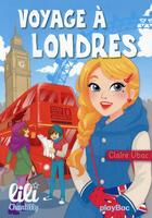 Couverture du livre « Lili Chantilly T.9 ; voyage à Londres » de Claire Ubac et Moernai aux éditions Play Bac