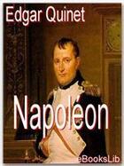 Couverture du livre « Napoléon » de Edgar Quinet aux éditions Ebookslib