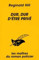 Couverture du livre « Dur, Dur D'Etre Prive » de Hill-R aux éditions Editions Du Masque