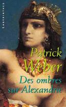 Couverture du livre « Des ombres sur Alexandrie » de Patrick Weber aux éditions Editions Du Masque