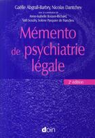 Couverture du livre « Mémento de psychiatrie légale (2e édition) » de Abgrall-Barbry aux éditions Doin