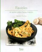 Couverture du livre « Ravioles et autres pâtes faites maison » de Isabelle Dreyfus aux éditions Tana
