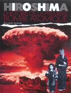 Couverture du livre « Hiroshima - l'histoire de la premiere bombe atomique » de Clive A. Lawton aux éditions Gallimard-jeunesse