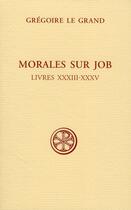Couverture du livre « Morales sur Job ; livres 33-35 » de Gregoire Le Grand aux éditions Cerf