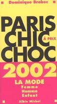 Couverture du livre « Paris Chic A Prix Chock ; Edition 2002 » de Dominique Brabec aux éditions Albin Michel