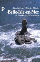 Couverture du livre « Belle-Isle-en-Mer ; les ciseaux de la tempêtes » de Beatrice Moulin et Henrik Morel aux éditions Payot
