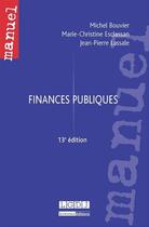Couverture du livre « Finances publiques (13e édition) » de Michel Bouvier et Marie-Christine Esclassan et Jean-Pierre Lassale aux éditions Lgdj