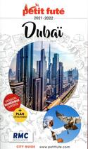 Couverture du livre « Guide Petit futé : city guide : Dubaï (édition 2021/2022) » de Collectif Petit Fute aux éditions Le Petit Fute