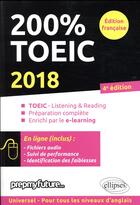 Couverture du livre « 200% TOEIC 2018 ; listening et reading (4e édition) » de Byrne Prepmyfuture aux éditions Ellipses Marketing