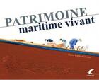 Couverture du livre « Patrimoine maritime vivant » de Pierre Raffin-Caboisse aux éditions Gerfaut