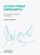 Couverture du livre « Le doctorat impromptu » de Nerciat Andrea aux éditions Grandsclassiques.com