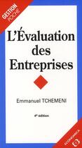 Couverture du livre « L' évaluation des entreprises (4e édition) » de Emmanuel Tchemeni aux éditions Economica