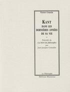 Couverture du livre « Kant dans les dernières années de sa vie » de Victor Cousin aux éditions Manucius