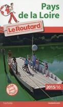 Couverture du livre « Guide du Routard ; Pays de la Loire (édition 2015/2016) » de  aux éditions Hachette Tourisme